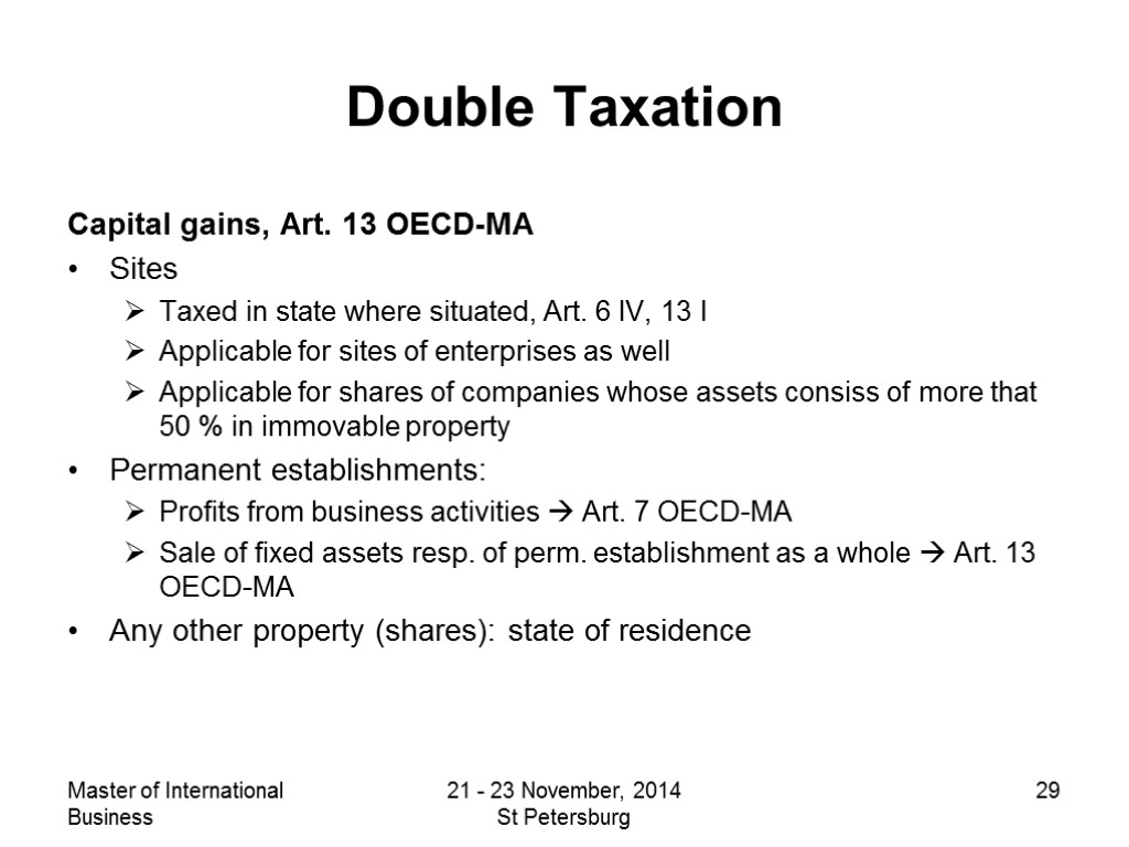 Master of International Business 21 - 23 November, 2014 St Petersburg 29 Double Taxation